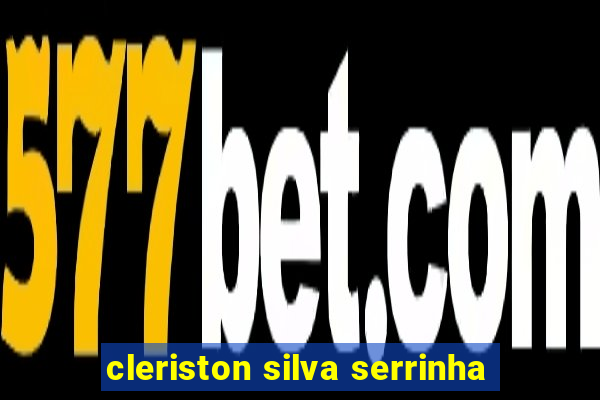 cleriston silva serrinha